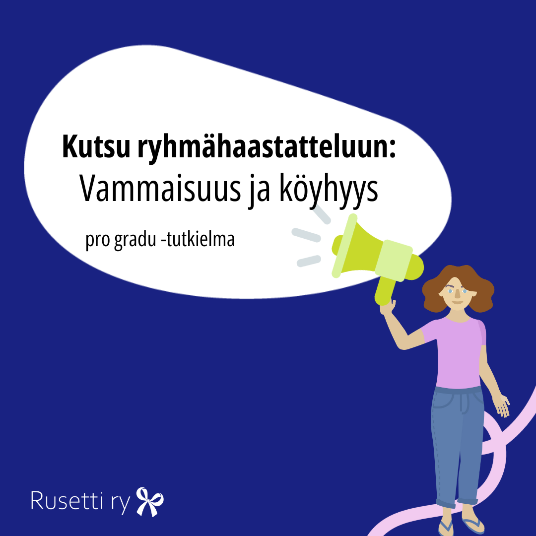 kutsu_ryhmahaastatteluun_koyhyys2026 Kuvituskuva kutsusta ryhmähaastatteluun. Kuvassa teksti sekä piirretty vammainen nainen äänitorven kanssa.