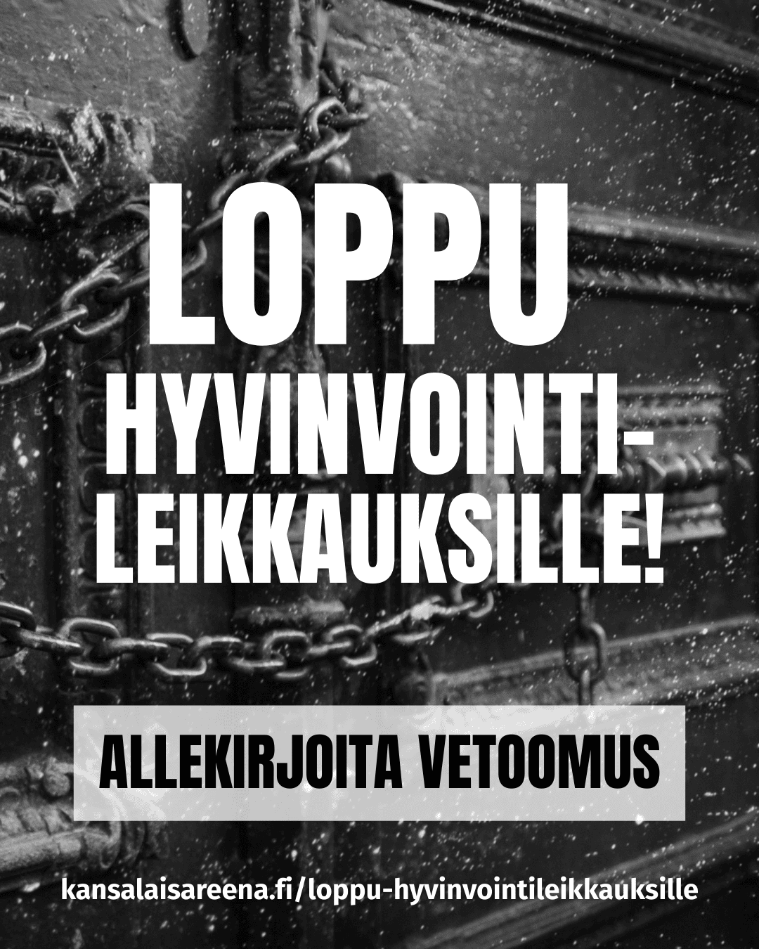 Mustavalkoinen kuvituskuva vetoomuksen allekirjoittamisesta. Valkoista tekstiä ja taustalla ketjuin suljettu ovi<br />
